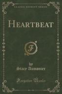 Heartbeat (classic Reprint) di Stacy Aumonier edito da Forgotten Books