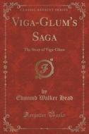 Viga-glum's Saga di Edmund Walker Head edito da Forgotten Books