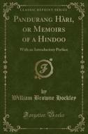 Pandurang Hari, Or Memoirs Of A Hindoo di William Browne Hockley edito da Forgotten Books