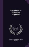 Empedoclis Et Parmenidis Fragmenta di Parmenides, Amedeo Peyron edito da Palala Press