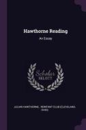 Hawthorne Reading: An Essay di Julian Hawthorne, Ohio) edito da CHIZINE PUBN