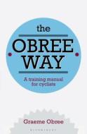 The Obree Way di Graeme Obree edito da Bloomsbury Publishing Plc