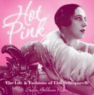 Hot Pink di Susan Goldman Rubin, Rinee Shah edito da Abrams