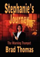 Stephanie's Journey di Brad Thomas edito da AuthorHouse