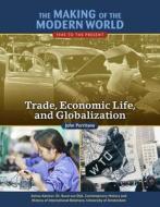 Trade Economic Life and Globalisation di John Perritano edito da Mason Crest Publishers