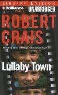 Lullaby Town di Robert Crais edito da Brilliance Audio