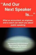 "And Our Next Speaker Is . . ." di Kameron H. McQuay edito da AuthorHouse