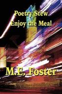 Poetry Stew di M E Foster edito da America Star Books