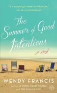 The Summer of Good Intentions di Wendy Francis edito da SIMON & SCHUSTER