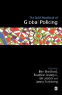 The SAGE Handbook of Global Policing di Ben Bradford, Beatrice Jauregui, Ian Loader edito da SAGE Publications Ltd