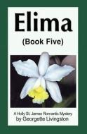 Elima: Book Five di Georgette Livingston edito da THOMAS & MERCER