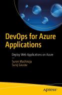 DevOps for Azure Applications di Suren Machiraju, Suraj Gaurav edito da APRESS L.P.