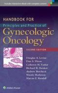 Handbook for Principles and Practice of Gynecologic Oncology di Douglas A. Levine edito da Lippincott Williams and Wilkins