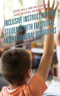Inclusive Instruction and Students with Emotional and Behavioral Disorders: Pulling Back the Curtain edito da LEXINGTON BOOKS