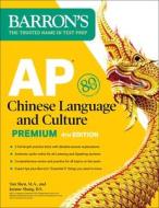 AP Chinese Language And Culture Premium, Fourth Edition: 2 Practice Tests + Comprehensive Review + Online Audio di Yan Shen, Joanne Shang edito da Kaplan Publishing