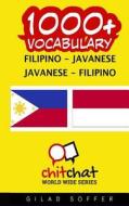 1000+ Filipino - Javanese Javanese - Filipino Vocabulary di Gilad Soffer edito da Createspace