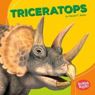 Triceratops di Harold Rober edito da LERNER PUB GROUP