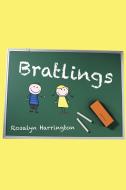 Bratlings di Rosalyn Harrington edito da Xlibris