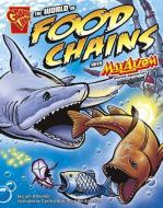 The World of Food Chains with Max Axiom, Super Scientist di Liam O'Donnell edito da CAPSTONE PR