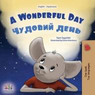 A Wonderful Day (English Ukrainian Bilingual Book for Kids) di Sam Sagolski, Kidkiddos Books edito da KidKiddos Books Ltd.