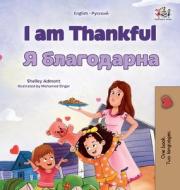 I am Thankful (English Russian Bilingual Children's Book) di Shelley Admont, Kidkiddos Books edito da KidKiddos Books Ltd.