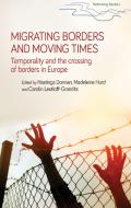 Migrating Borders and Moving Times di Hastings Donnan edito da Manchester University Press