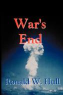 WAR'S END di Ronald W. Hull edito da Booklocker.com, Inc.
