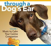 Through A Dog\'s Ear di Joshua Leeds, Lisa Spector edito da Sounds True Inc