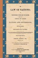The Law Of Nations 1854 : Or, Principle di EMMERICH DE VATTEL edito da Lightning Source Uk Ltd