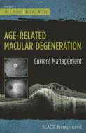 Age-Related Macular Degeneration di Jay S. Duker edito da SLACK Incorporated