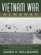 Vietnam War Almanac di James H. Willbanks edito da SKYHORSE PUB