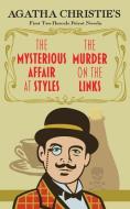 The Mysterious Affair at Styles and The Murder on the Links di Agatha Christie edito da LIGHTNING SOURCE INC