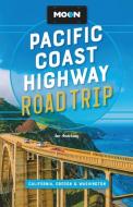 Moon Pacific Coast Highway Road Trip (Fourth Edition) di Ian Anderson edito da Avalon Travel Publishing
