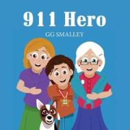 911 Hero di Gg Smalley edito da America Star Books