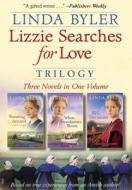 Lizzie Searches for Love Trilogy: Three Novels in One Volume di Linda Byler edito da GOOD BOOKS