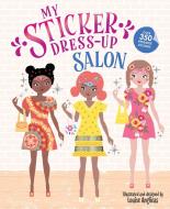 My Sticker Dress-Up: Salon di Louise Anglicas edito da SOURCEBOOKS WONDERLAND