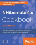 Nhibernate 4.X Cookbook - Second Edition di Gunnar Liljas, Alexander Zaytsev, Jason Dentler edito da PACKT PUB