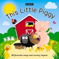 This Little Piggy di BBC edito da Bbc Worldwide Ltd