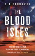 The Blood Isles di C.F. Barrington edito da Head Of Zeus