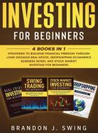 Investing for Beginners di Brandon J. Swing edito da Brandon J. Swing