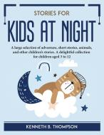 STORIES FOR KIDS AT NIGHT di Kenneth B. Thompson edito da Kenneth B. Thompson