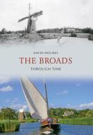 The Broads Through Time di David Holmes edito da Amberley Publishing