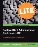 PostgreSQL 9 Administration Cookbook Lite di Simon Riggs, Hannu Krosing edito da Packt Publishing