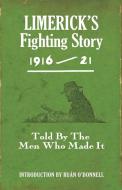 Limerick's Fighting Story 1916-21 edito da Mercier Press