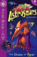 Astrosaurs 5: The Skies Of Fear di Stephen Cole edito da Random House Children\'s Publishers Uk