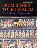 From Sumer To Jerusalem di John Sassoon edito da Intellect Books