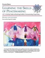 Learning the Skills of Peacemaking, Revised and Expanded di Naomi Drew edito da JALMAR PR