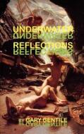 Underwater Reflections di Gary Gentile edito da BERKSHIRE PUBN