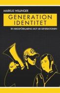 Generation Identitet di Markus Willinger edito da Arktos Media Ltd