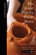 The Great Pottery Throw Down di Elizabeth Wilhide edito da Pavilion Books